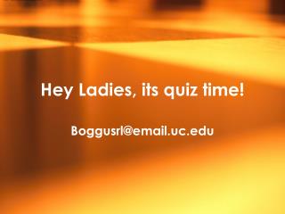 Hey Ladies, its quiz time!