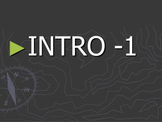 INTRO -1