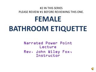 FEMALE BATHROOM ETIQUETTE