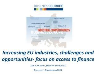 Increasing EU industries, challenges and opportunities- focus on access to finance