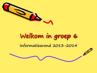 Welkom in groep 6