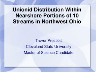 Unionid Distribution Within Nearshore Portions of 10 Streams in Northwest Ohio