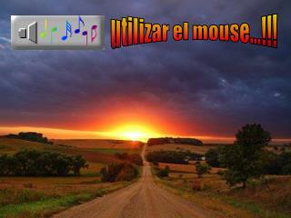 utilizar el mouse...!!!