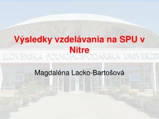 Výsledky vzdelávania na SPU v Nitre