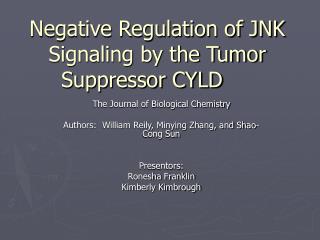 Negative Regulation of JNK Signaling by the Tumor Suppressor CYLD