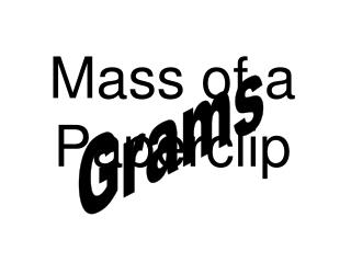 Mass of a Paperclip