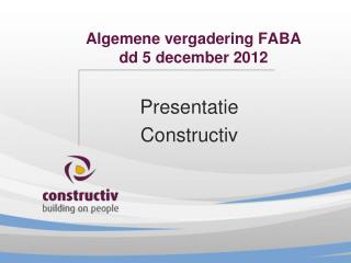 Algemene vergadering FABA dd 5 december 2012