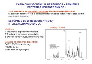 ASIGNACIÓN SECUENCIAL DE PÉPTIDOS Y PEQUEÑAS PROTEÍNAS MEDIANTE RMN DE 1 H