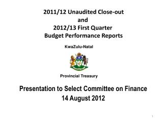 2011/12 Unaudited Close-out and 2012/13 First Quarter Budget Performance Reports