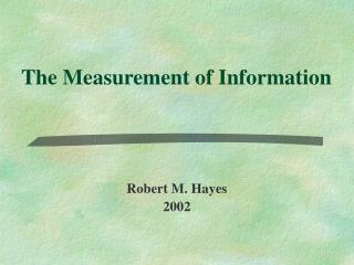 The Measurement of Information