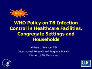 WHO Policy on TB Infection Control in Healthcare Facilities, Congregate Settings and Households