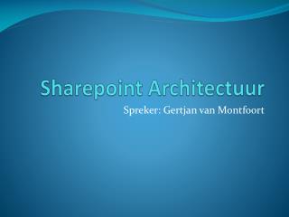 Sharepoint Architectuur