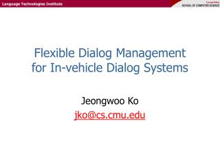 Flexible Dialog Management for In-vehicle Dialog Systems