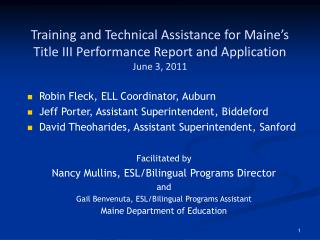 Training and Technical Assistance for Maine’s Title III Performance Report and Application June 3, 2011