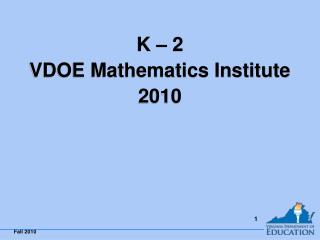 K – 2 VDOE Mathematics Institute 2010