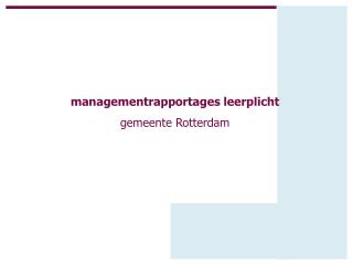 managementrapportages leerplicht gemeente Rotterdam