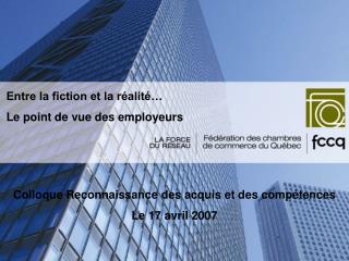 Entre la fiction et la réalité… Le point de vue des employeurs