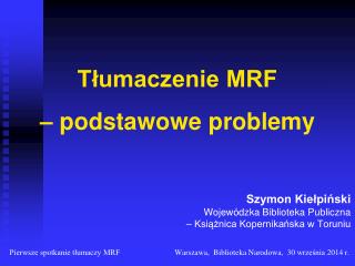 Tłumaczenie MRF – podstawowe problemy