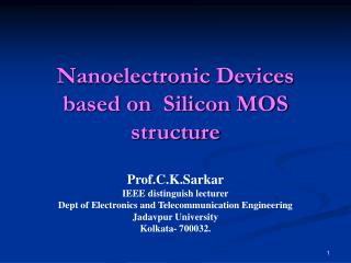 Nanoelectronic Devices based on Silicon MOS structure