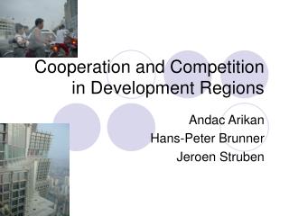 Cooperation and Competition in Development Regions