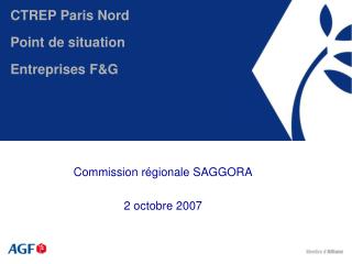 CTREP Paris Nord Point de situation Entreprises F&amp;G