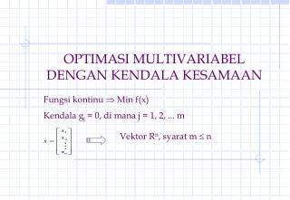 OPTIMASI MULTIVARIABEL DENGAN KENDALA KESAMAAN