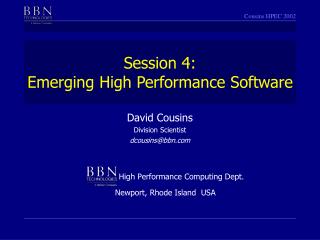 Session 4: Emerging High Performance Software