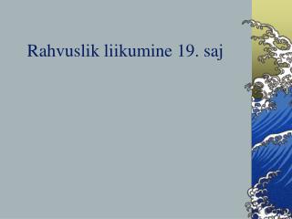 Rahvuslik liikumine 19. saj