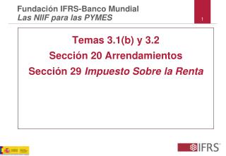 Temas 3.1(b) y 3.2 Sección 20 Arrendamientos Sección 29 Impuesto Sobre la Renta
