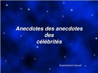 Anecdotes des anecdotes des célébrités