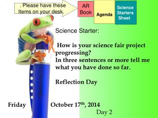 Friday October 17 th , 2014 		 Day 2