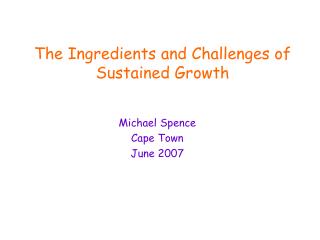 The Ingredients and Challenges of Sustained Growth