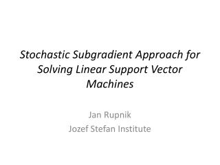 Stochastic Subgradient Approach for Solving Linear Support Vector Machines