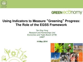 Using Indicators to Measure “ Greening ” Progress: The Role of the EGSS Framework