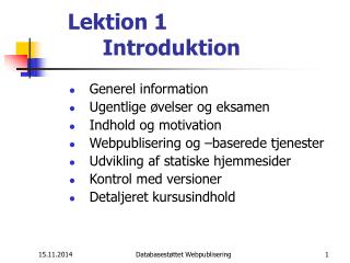 Lektion 1 	Introduktion