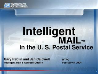 Gary Reblin and Jan Caldwell Intelligent Mail &amp; Address Quality