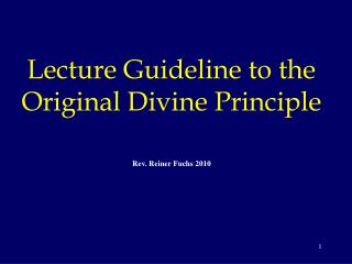 Lecture Guideline to the Original Divine Principle