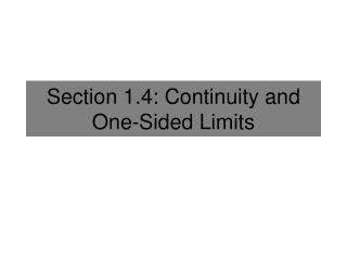 Section 1.4: Continuity and One-Sided Limits