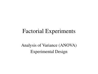 Factorial Experiments