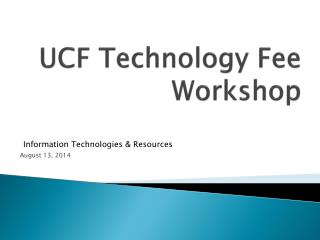 UCF Technology Fee Workshop