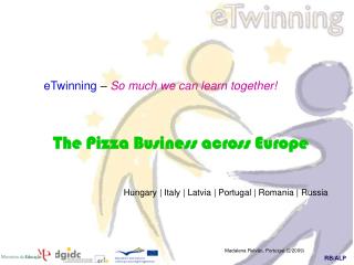 eTwinning – So much we can learn together! The Pizza Business across Europe