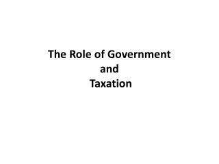 The Role of Government and Taxation