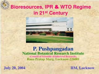 Bioresources, IPR &amp; WTO Regime in 21 st Century