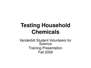 Testing Household Chemicals