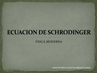 ECUACION DE SCHRODINGER