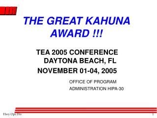 THE GREAT KAHUNA AWARD !!!