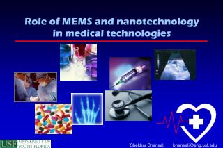 Role of MEMS and nanotechnology in medical technologies