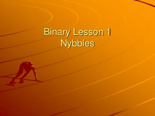 Binary Lesson 1 Nybbles