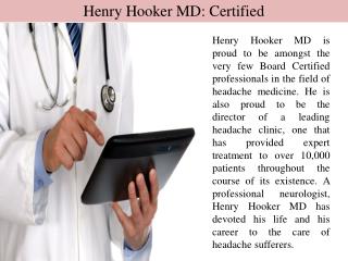 Henry Hooker MD: Certified