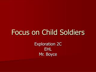 Focus on Child Soldiers
